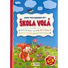 KNIHA PRO PŘEDŠKOLÁKY - Škola Volá - pro děti od 5-8 let KNIHA PRO PŘEDŠKOLÁKY - Škola Volá - pro děti od 5-8 let