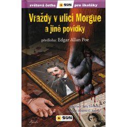 Vraždy v ulici Morgue a jiné povídky (edice Světová četba pro školáky)