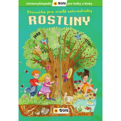Příručka pro malé zahradníky Rostliny ( miniencyklopedie pro holky a kluky )