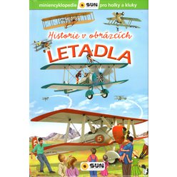 Letadla - Historie v obrázcích (miniencyklopedie pro holky a kluky)
