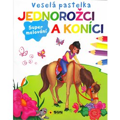 Veselá pastelka - JEDNOROŽCI A KONÍCI - SUPER MALOVÁNÍ