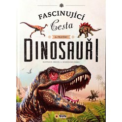 Fascinující cesta do pravěku - DINOSAUŘI