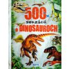 500 senzácií o dinosauroch