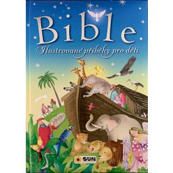 Bible - Ilustrované příběhy pro děti