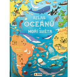Atlas oceánů a moří světa - Velkoformátová dětská encyklopedie