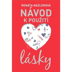 Návod k použití lásky-Renáta Názlerová