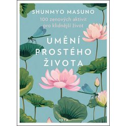 Umění prostého života - Shunmyo Masuno