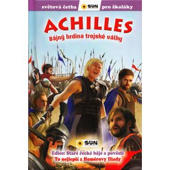Achilles  - Bájný hrdina trojské války  (edice Světová četba pro školáky)