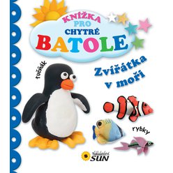 Zvířátka v moři - Knížka pro chytré batole