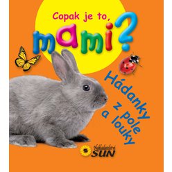 Hádanky z pole a louky - Copak je to, mami?