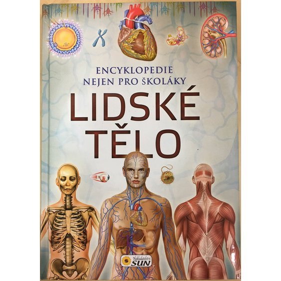 LIDSKÉ TĚLO - encyklopedie nejen pro školáky