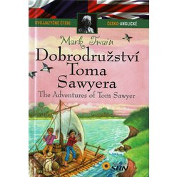 Dobrodružství Toma Sawyera (Dvojjazyčné čtení česko-anglické )