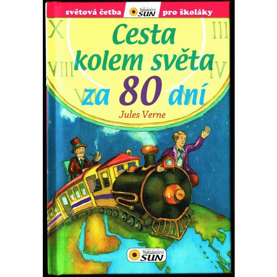 Cesta kolem světa za 80 dní (edice Světová četba pro školáky)