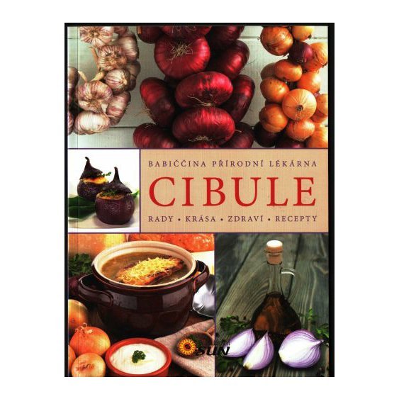 Cibule - Babiččina přírodní lékárna
