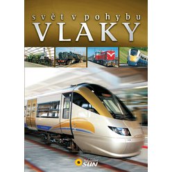 Vlaky - Svět v pohybu