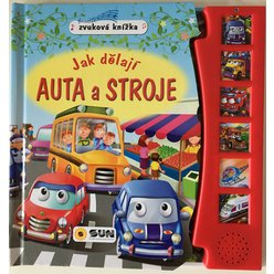 Zvuková knížka Jak dělají Auta a stroje