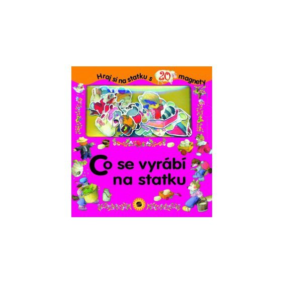 Co se vyrábí na statku (Hraj si na statku s 20 magnety)