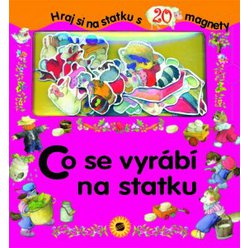Co se vyrábí na statku (Hraj si na statku s 20 magnety)