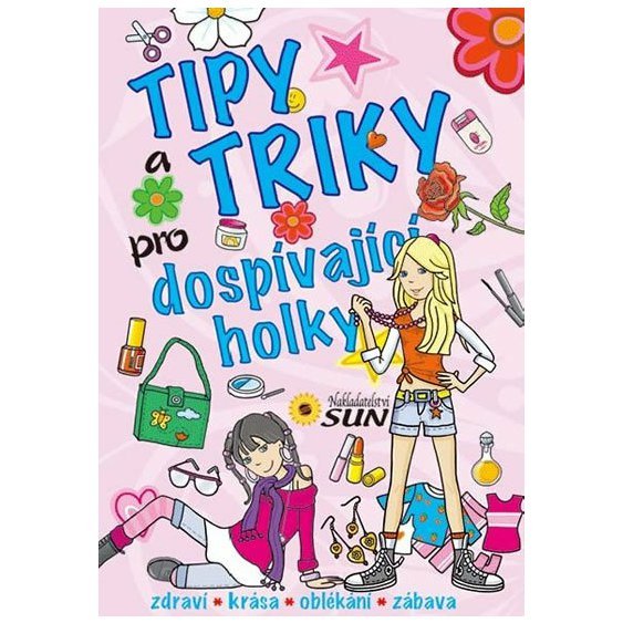 Tipy a triky pro dospívající holky