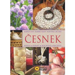 Česnek - Babiččiny dobré rady novýma očima