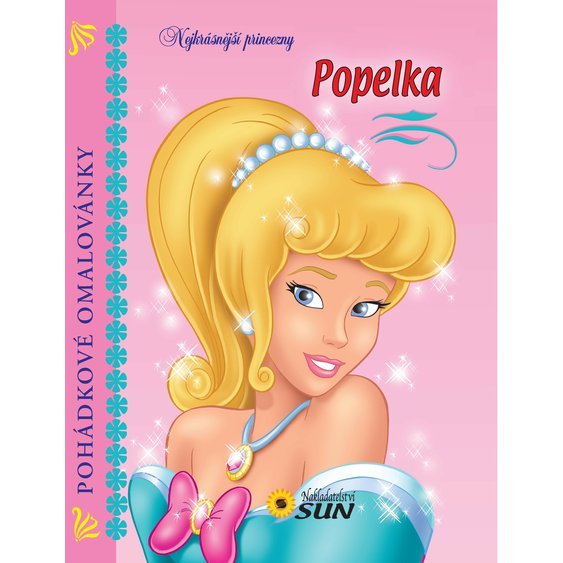 Popelka - Nejkrásnější princezny (Pohádkové omalovánky)